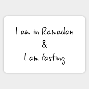 I am in Ramadan and I am fasting Magnet